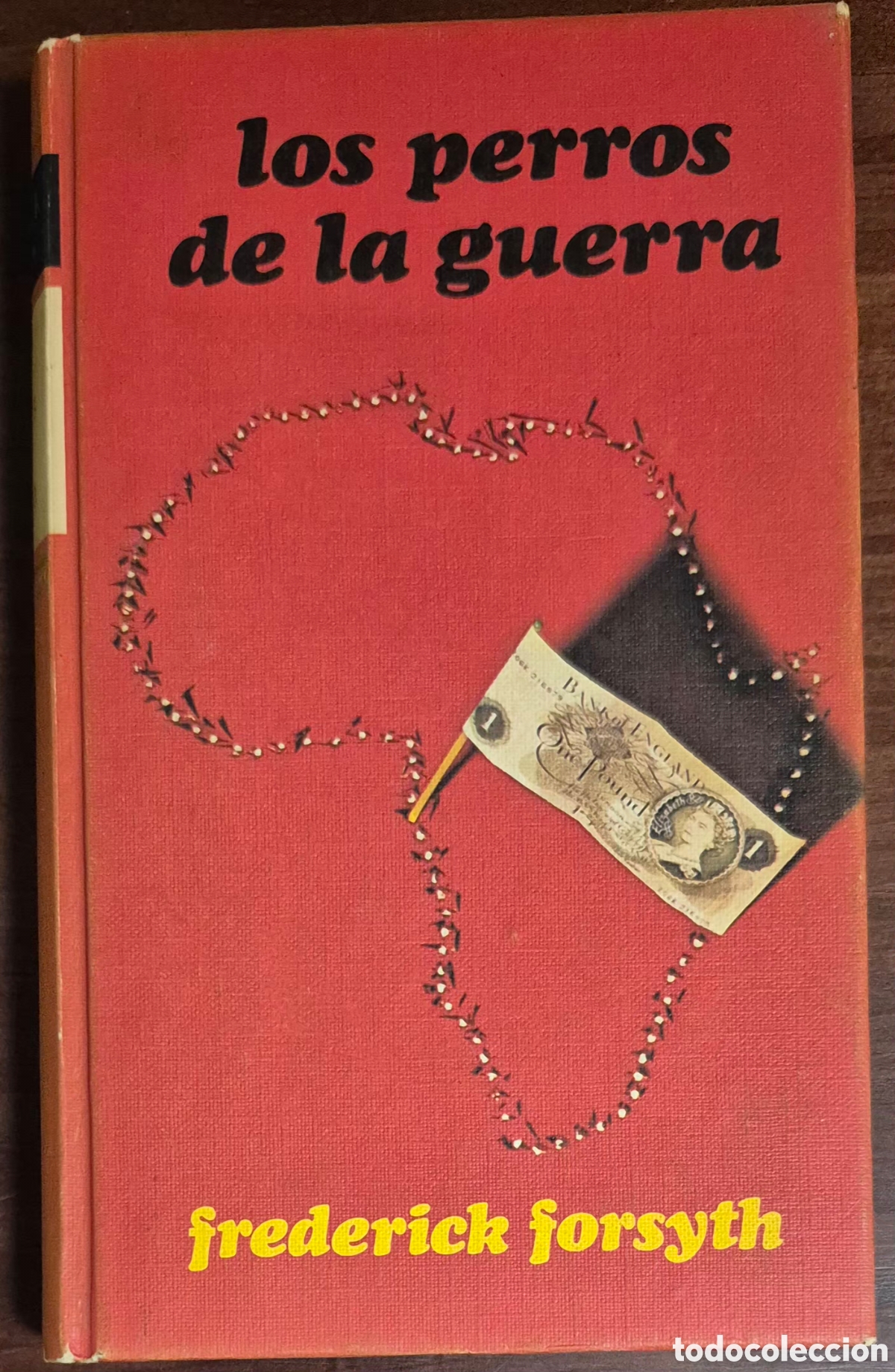 Libros: FRDERICK FORSYTH - LOS PERROS DE LA GUERRA - Foto 1