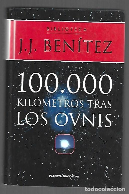 B&uuml;cher: 100000 KILOMETROS TRAS LOS OVNIS - J. J. BENITEZ