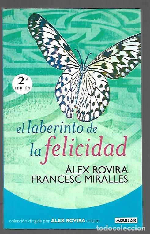 B&uuml;cher: LABERINTO DE LA FELICIDAD - EL - ROVIRA CELMA, ALEX Y FRANCESC MIRALLES