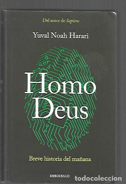 Livres: HOMO DEUS. BREVE HISTORIA DEL MA&Ntilde;ANA - HARARI, YUVAL NOAH