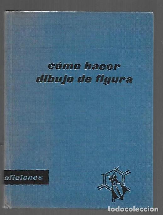 Libros: COMO HACER DIBUJO DE FIGURA - ARESTEIN, JEAN