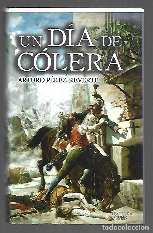 Livros em segunda m&atilde;o: DIA DE COLERA - UN - PEREZ-REVERTE, ARTURO