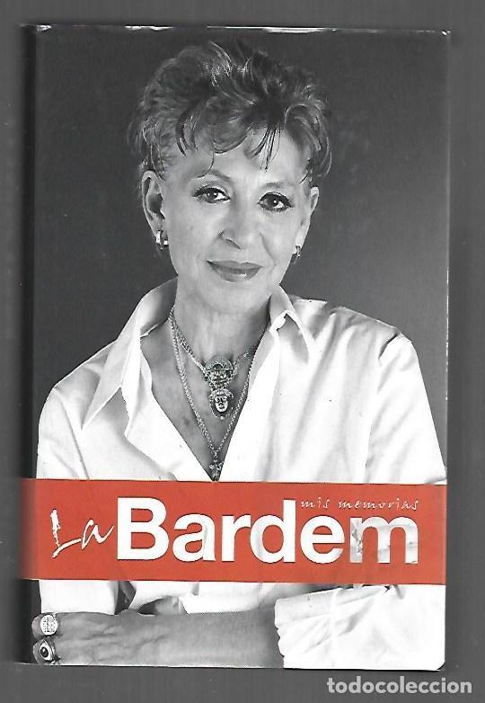 Libros: LA BARDEM. MIS MEMORIAS - BARDEM, PILAR