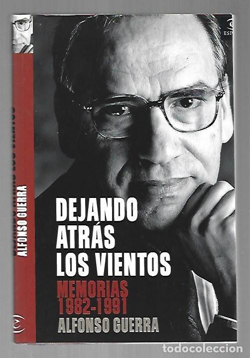 Libros: DEJANDO ATRAS LOS VIENTOS. MEMORIAS 1982-1991 - GUERRA, ALFONSO