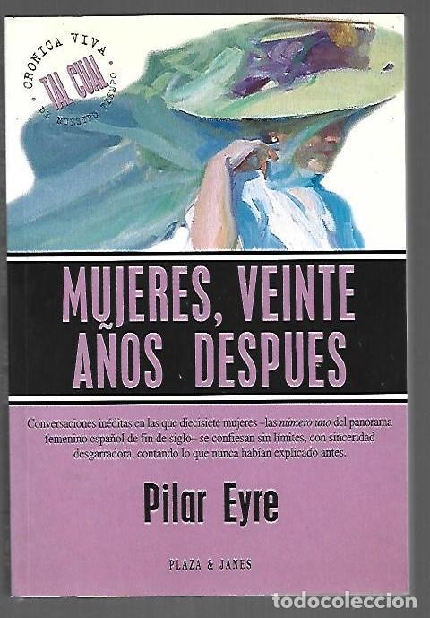 Livres: MUJERES, VEINTE A&Ntilde;OS DESPUES - EYRE, PILAR