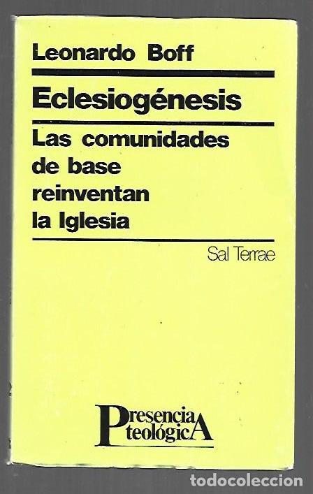Libros: ECLESIOGENESIS. LAS COMUNIDADES DE BASE REINVENTAN LA IGLESIA - BOFF, LEONARDO - Foto 1
