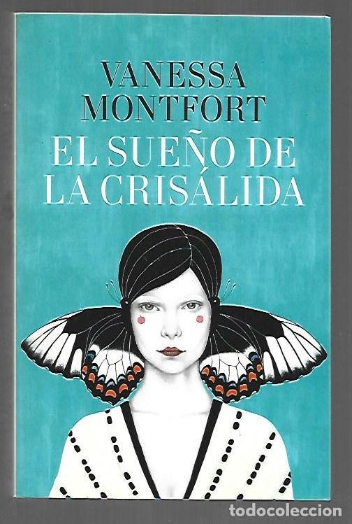 Libros: SUE&Ntilde;O DE LA CRISALIDA - EL - MONTFORT, VANESSA