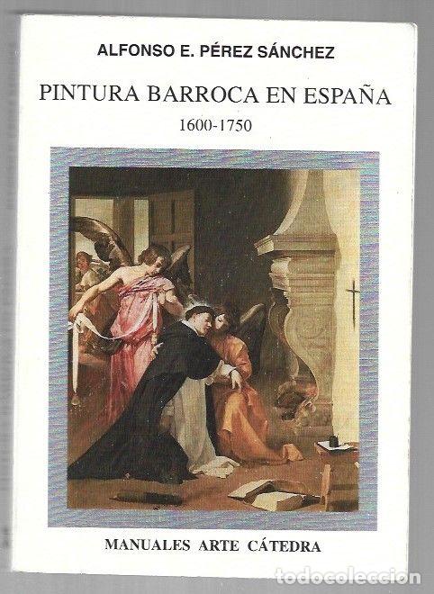 Libros: PINTURA BARROCA EN ESPA&Ntilde;A 1600-1750 - PEREZ SANCHEZ, ALFONSO E.