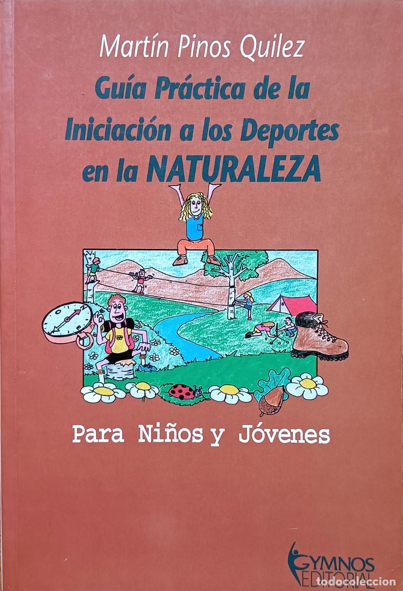 B&uuml;cher: Gu&iacute;a pr&aacute;ctica de iniciaci&oacute;n a los deportes en la naturaleza