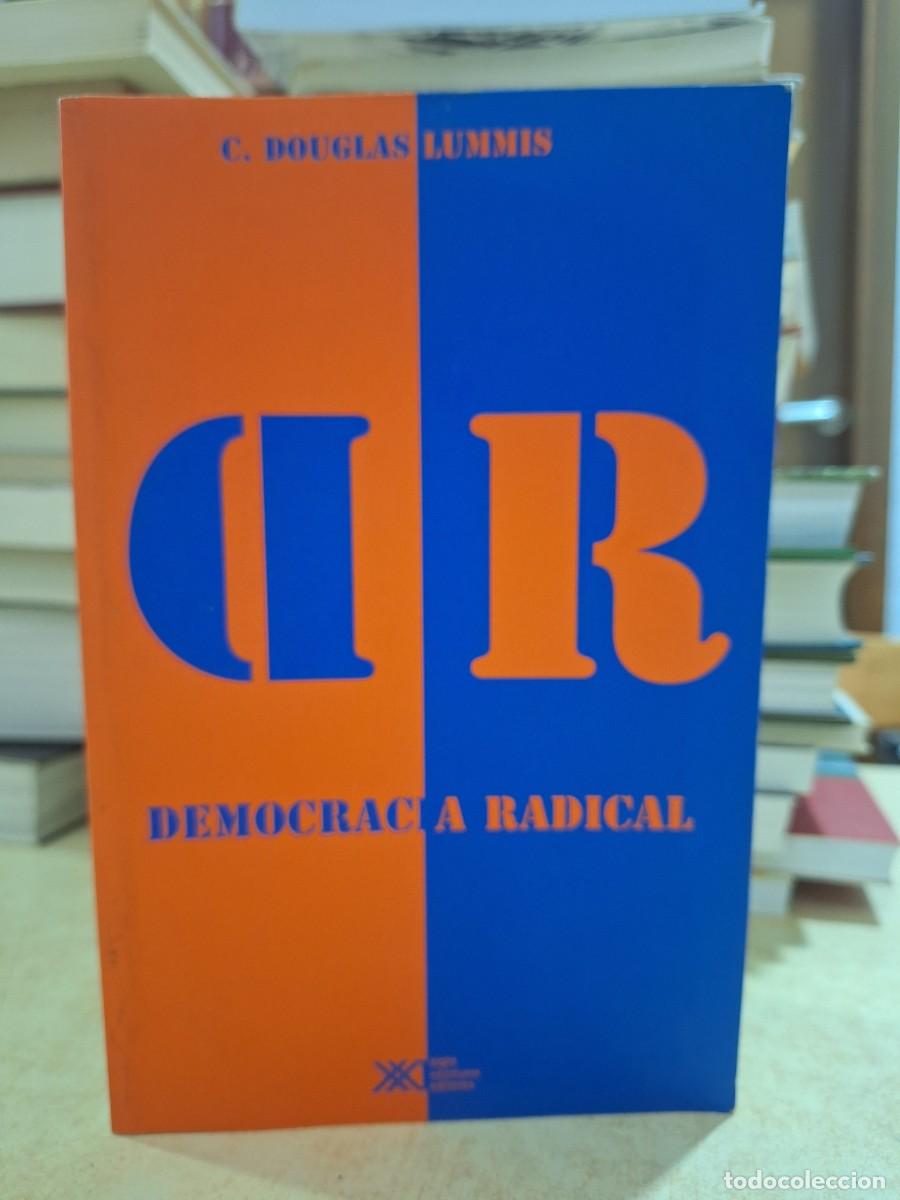 books: DEMOCRACIA RADICAL. - DOUGLAS LUMMIS, C.