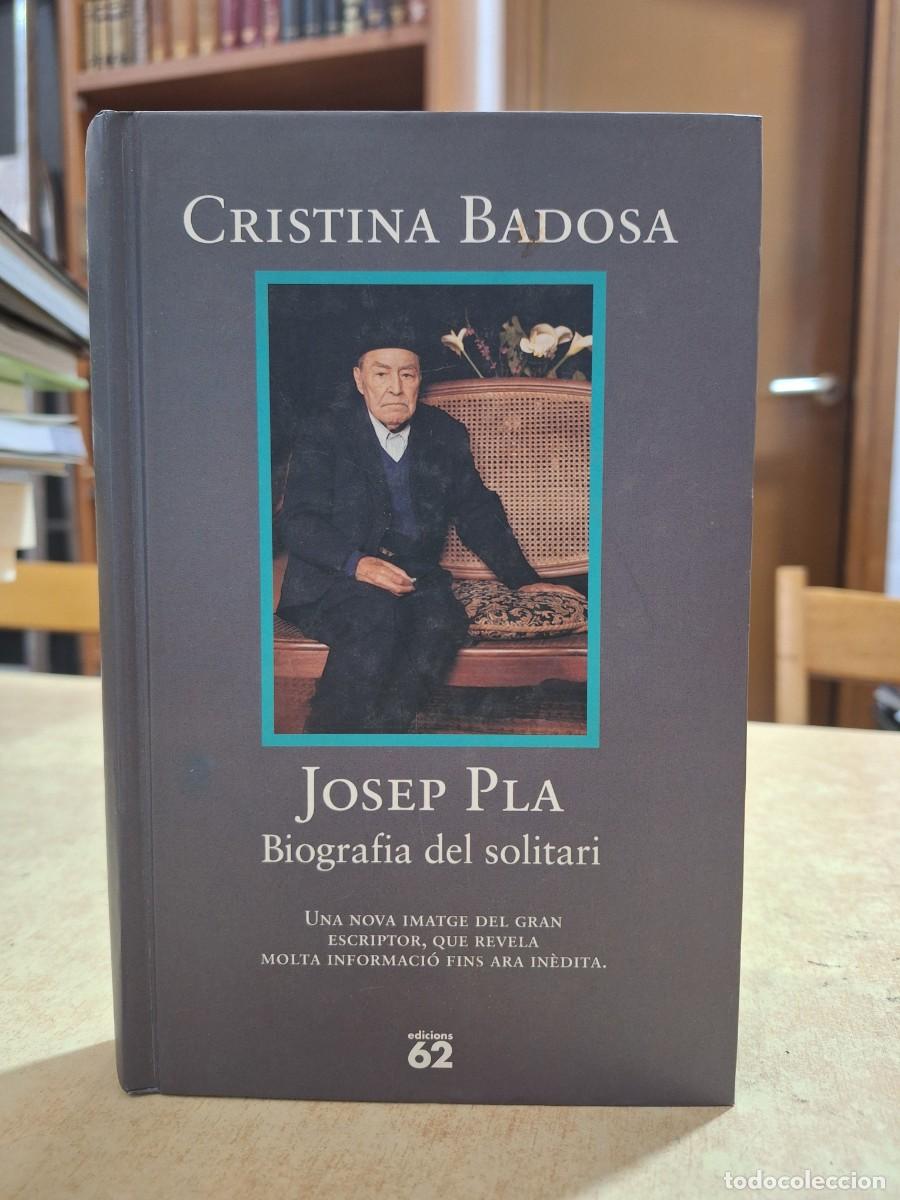 books: JOSEP PLA Biografia del solitari. - BADOSA, CRISTINA.