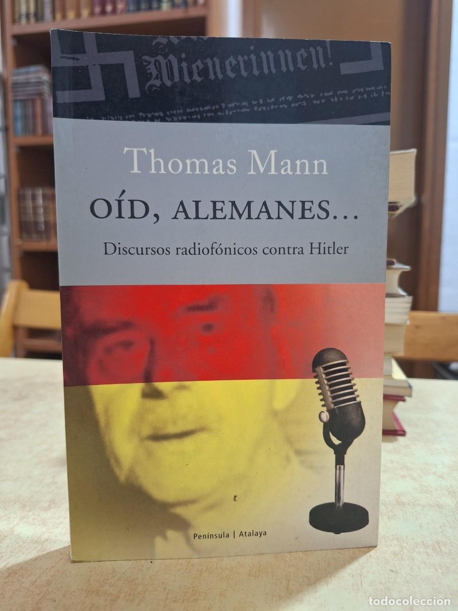 B&uuml;cher: O&Iacute;D, ALEMANES... Discursos radiof&oacute;nicos contra Hitler. - MANN, THOMAS.