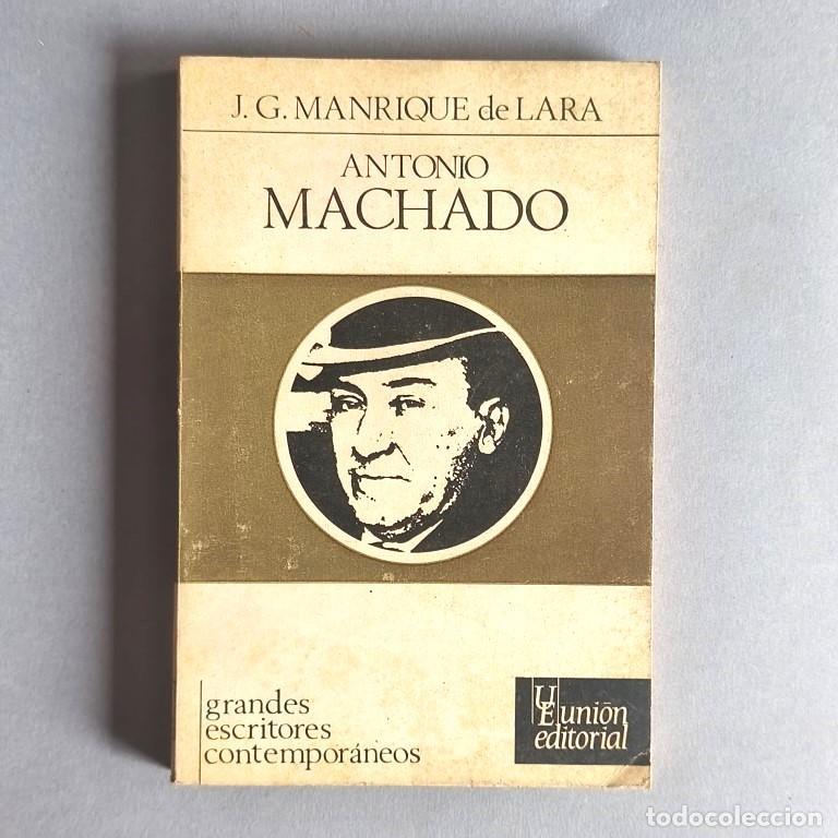 Libros: Antonio Machado. (Ejemplar dedicado) - Manrique de Lara, Jos&eacute; Gerardo. - Foto 2