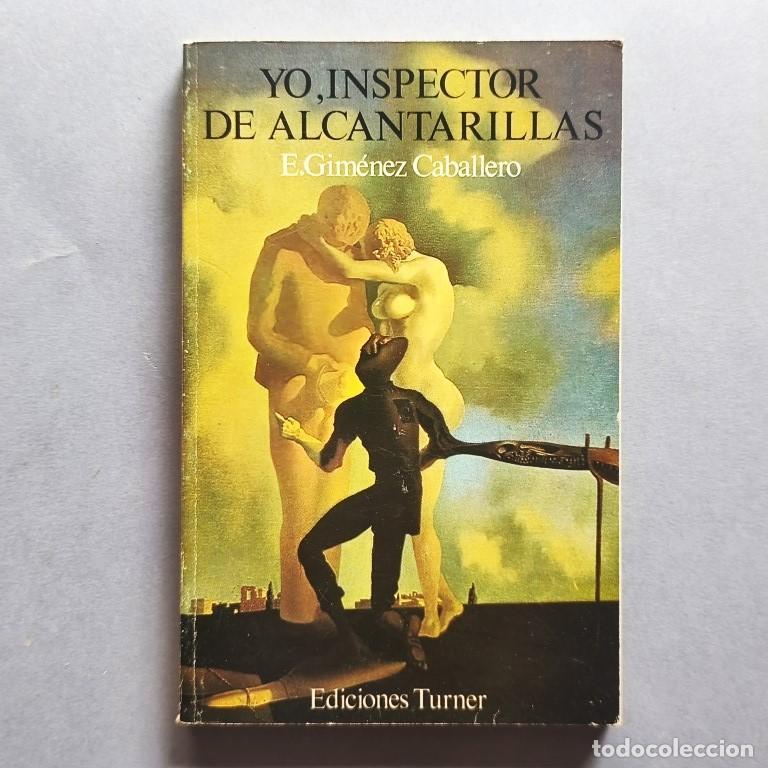 B&uuml;cher: YO, INSPECTOR DE ALCANTARILLAS. (Epiplasmas). Pr&oacute;logo de Edward Baker. - Gim&eacute;nez Caballero, Ernesto.