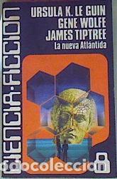 B&uuml;cher: LA NUEVA ATL&Aacute;NTIDA - Le Guin/Wolfe/Tiptree