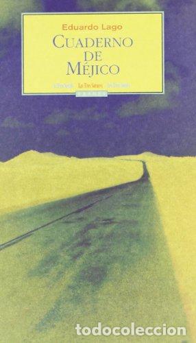 Livros em segunda m&atilde;o: CUADERNO DE M&Eacute;JICO - Lago,Eduardo