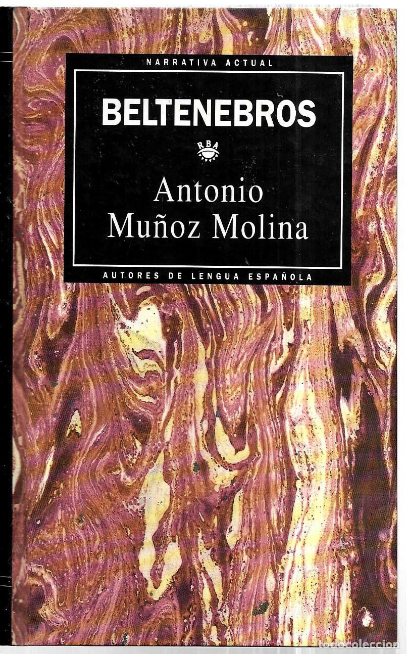 Libros: BELTENEBROS RBA - Mu&ntilde;oz Molina,Antonio
