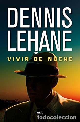 Livres: VIVIR DE NOCHE - Lehane,Dennis