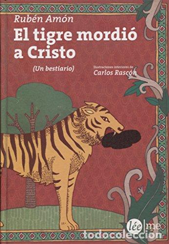 Livros em segunda m&atilde;o: EL TIGRE MORDI&Oacute; A CRISTO Un bestiario - Am&oacute;n,Rub&eacute;n