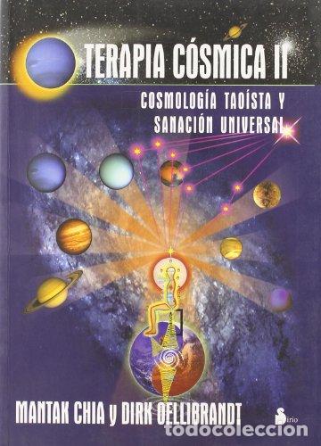 Livres: TERAPIA C&Oacute;SMICA II COSMOLOGIA TAOISTA Y SANACION UNIVERSAL - Chia,Mantak/Oellibrandt,Dirk