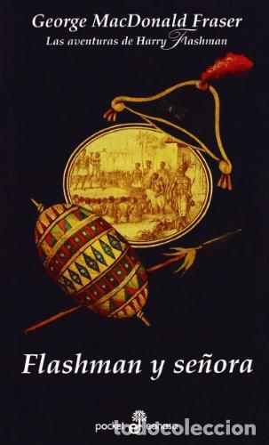 Libros: FLASHMAN Y SE&Ntilde;ORA - Fraser,George MacDonald - Foto 1