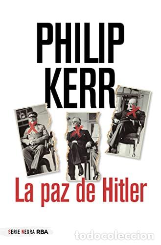 Libros: LA PAZ DE HITLER 1&ordf; Edici&oacute;n - Kerr,Philip - Foto 1