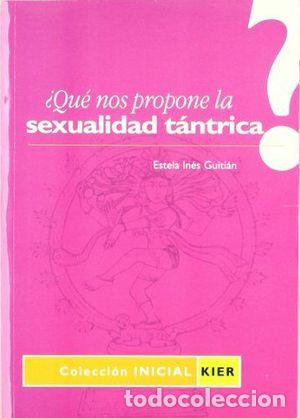 Libri di seconda mano: QUE NOS PROPONE LA SEXUALIDAD T&Aacute;NTRICA - Guiti&aacute;n,Estela In&eacute;s