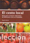 Livros em segunda m&atilde;o: EL CESTO LOCAL gu&iacute;a para comprar alimentos de kil&oacute;metro cero en Catalu&ntilde;a - Garc&iacute;a,Bego&ntilde;a
