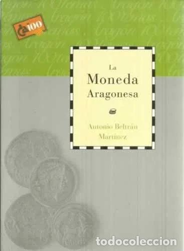 Libri di seconda mano: LA MONEDA ARAGONESA - Beltr&aacute;n Mart&iacute;nez,Antonio
