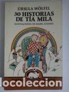 Libros: 30 HISTORIAS DE T&Iacute;A MILA - W&ouml;lfel.Ursula