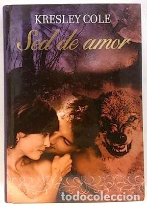 Livros em segunda m&atilde;o: SED DE AMOR - Cole,Kresley
