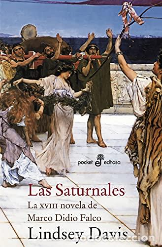 B&uuml;cher: LAS SATURNALES.La XVIII novela de Marco Didio Falco. - Davis,Lindsey