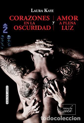 Livros em segunda m&atilde;o: CORAZONES EN LA OSCURIDAD y AMOR A PLENA LUZ - Kaye,Laura
