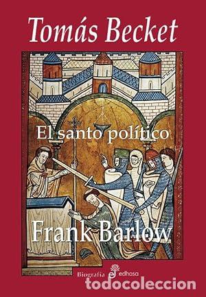 Libros: TOMAS BECKET EL SANTO POLITICO - Barlow,Frank