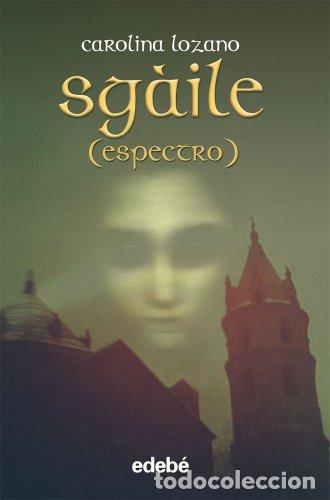 Libros: SGAILE (ESPECTRO) - Lozano,Carolina