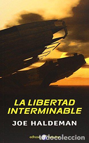 Libros: LA LIBERTAD INTERMINABLE - Haldeman,Joe - Foto 1