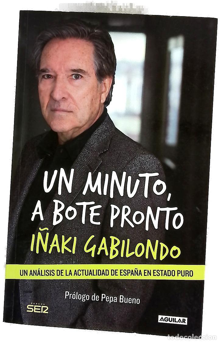 Libros: Un minuto, a bote pronto : un an&aacute;lisis de la actualidad de Espa&ntilde;a en estado puro
