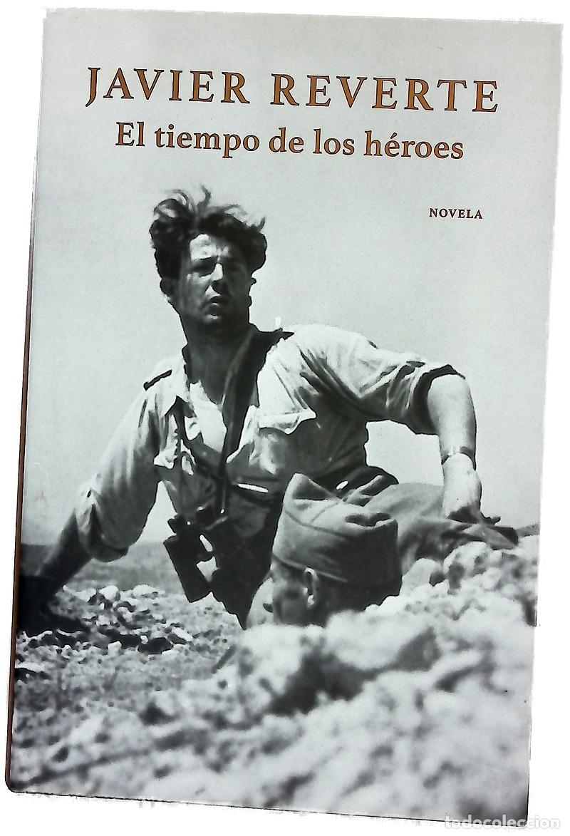 Libros: El tiempo de los h&eacute;roes - Reverte, Javier