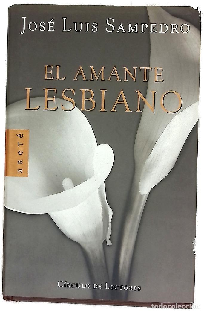 Libros: El amante lesbiano - Sampedro, Jos&eacute; Luis