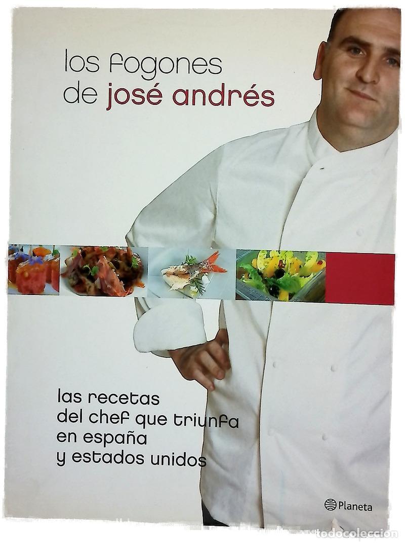 Libros: Los fogones de Jos&eacute; Andr&eacute;s las recetas del chef que triunfa en Espa&ntilde;a y Estados Unidos