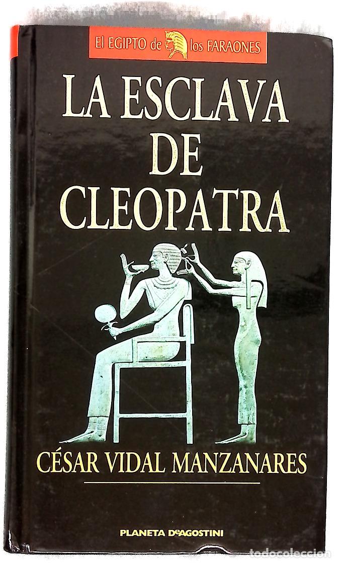 Libros: La esclava de Cleopatra - Vidal, C&eacute;sar - Foto 1