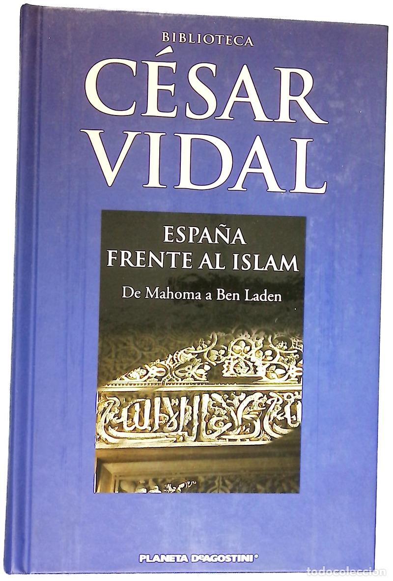 Libros: Espa&ntilde;a frente al islam - Vidal, C&eacute;sar - Foto 1