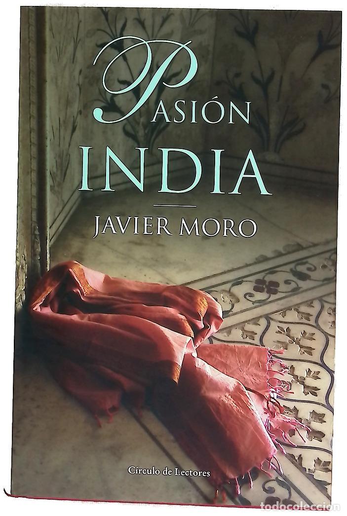 Libros: Pasi&oacute;n india - Moro, Javier