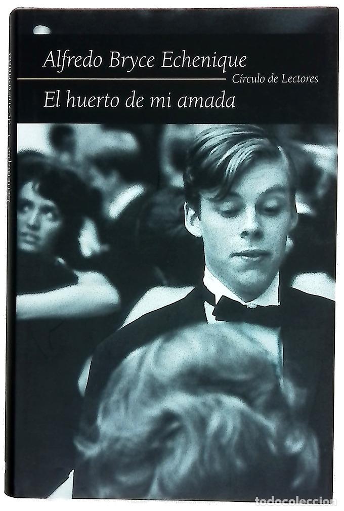 Livres: El huerto de mi amada - Bryce Echenique, Alfredo