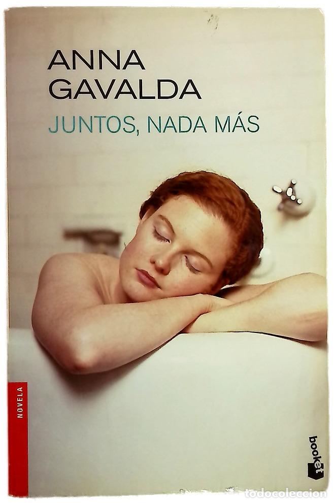 Libros: Juntos, nada m&aacute;s - Gavalda, Anna