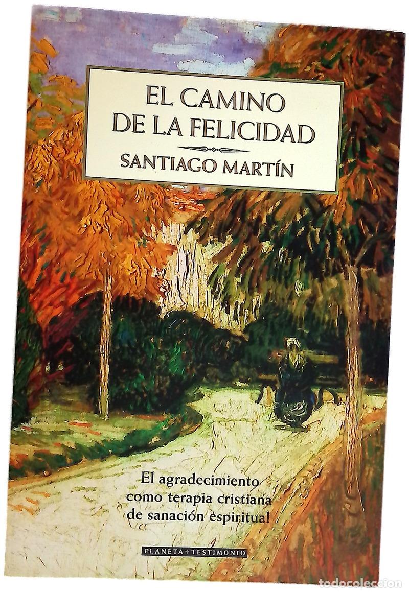Libros: El camino de la felicidad el agradecimiento como terapia cristiana de sanaci&oacute;n espiritual