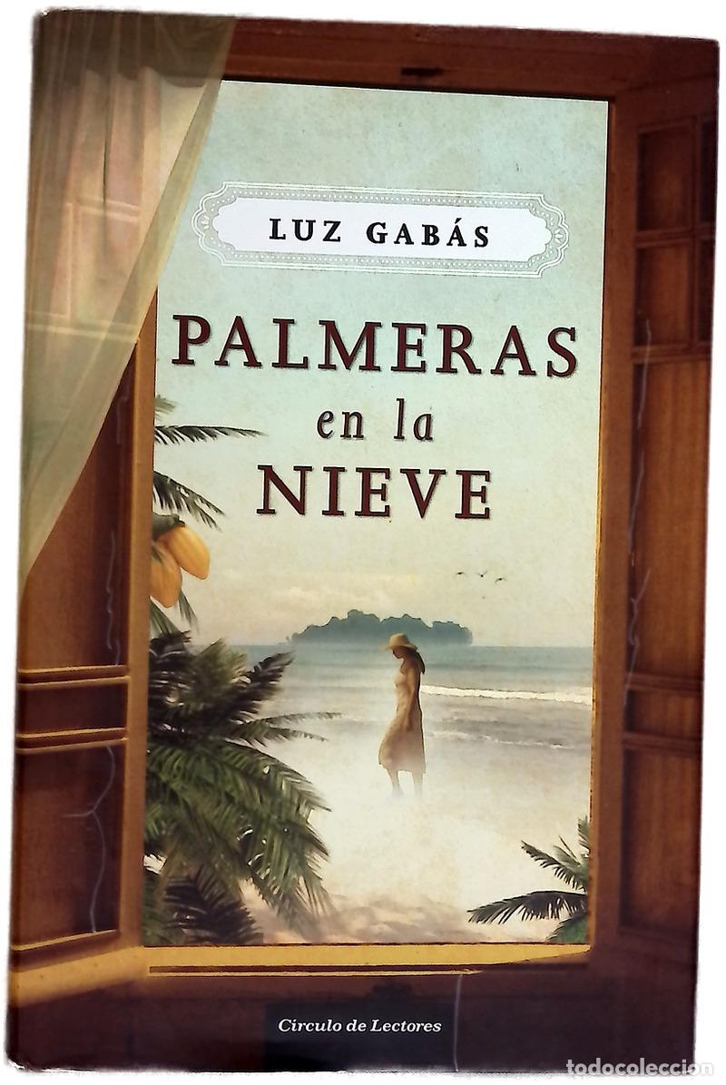 Libros: Palmeras en la nieve - Gab&aacute;s, Luz