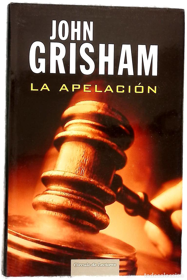 Libros: La apelaci&oacute;n - Grisham, John