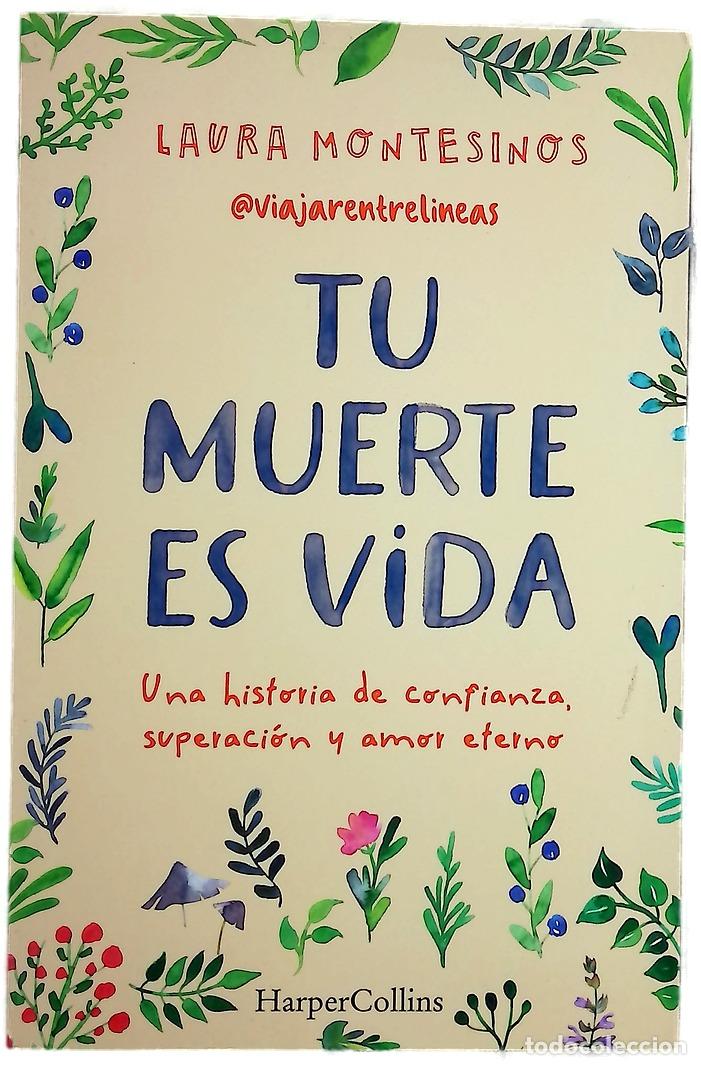 Libros: Tu muerte es vida : una historia de confianza, superaci&oacute;n y amor eterno