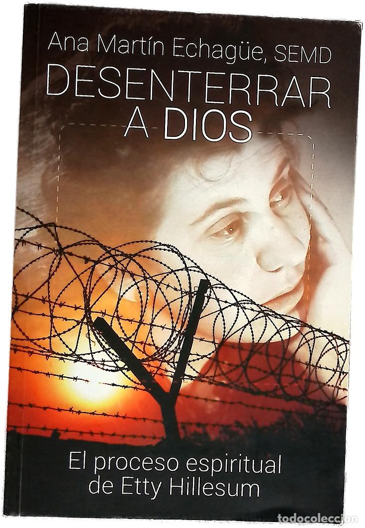 Livres: Desenterrar a Dios : el proceso espiritual de Etty Hillesum